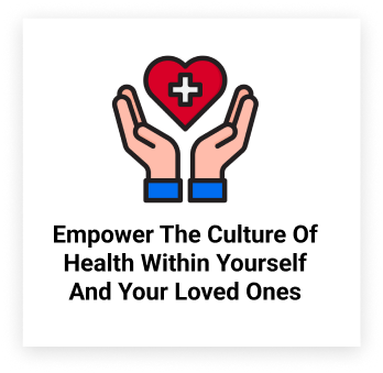 Empower the culture of health